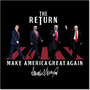 The return make america great again trump Walking Abbey Road Posters and Art